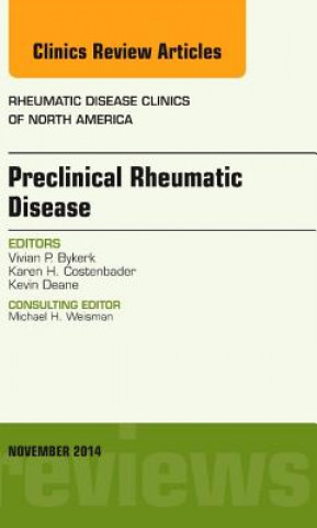 Carte Preclinical Rheumatic Disease, An Issue of Rheumatic Disease Clinics Vivian P. Bykerk