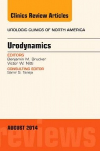 Książka Urodynamics, An Issue of Urologic Clinics Benjamin M. Brucker