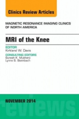 Könyv MRI of the Knee, An Issue of Magnetic Resonance Imaging Clinics of North America Kirkland W. Davis