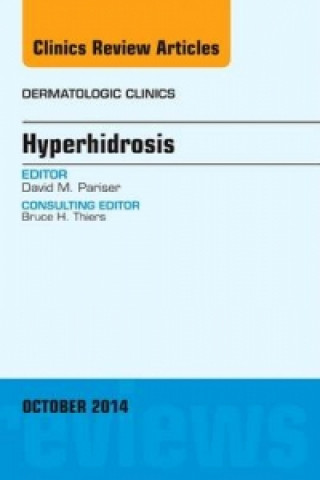 Książka Hyperhidrosis, An Issue of Dermatologic Clinics David M. Pariser