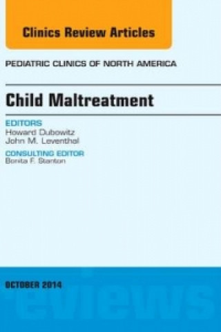 Könyv Child Maltreatment, An Issue of Pediatric Clinics Howard Dubowitz