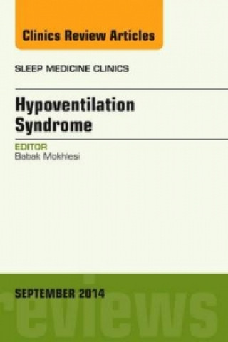 Carte Sleep Hypoventilation: A State-of-the-Art Overview, An Issue of Sleep Medicine Clinics Babak Mokhlesi