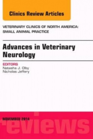 Książka Advances in Veterinary Neurology, An Issue of Veterinary Clinics of North America: Small Animal Practice Natasha J. Olby