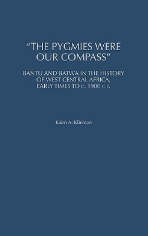 Könyv "the Pygmies Were Our Compass" Klieman