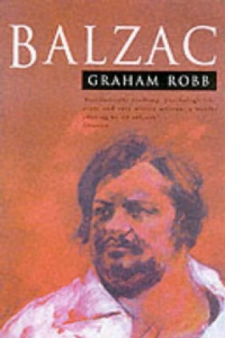 Kniha Balzac Graham Robb