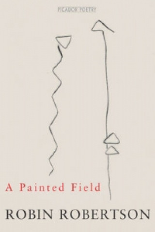 Kniha Painted Field Robin Robertson