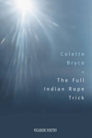 Book Full Indian Rope Trick Colette Bryce