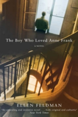 Carte Boy Who Loved Anne Frank Ellen Feldman