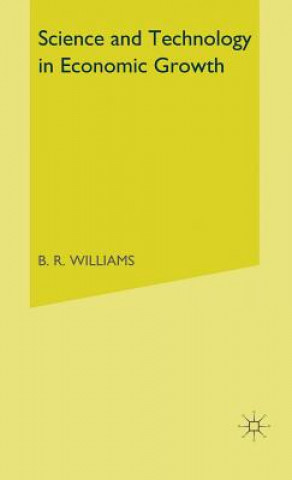 Kniha Science and Technology in Economic Growth B. R. Williams