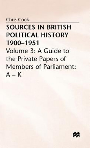 Kniha Sources In British Political History, 1900-1951 Chris Cook