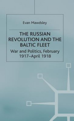 Kniha Russian Revolution and the Baltic Fleet Evan Mawdsley