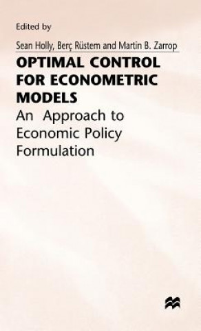 Kniha Optimal Control for Econometric Models Sean Holly