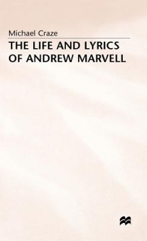Book Life and Lyrics of Andrew Marvell Michael Craze