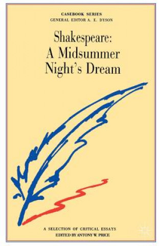 Книга Shakespeare: A Midsummer Night's Dream Anthony Price