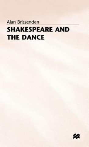 Knjiga Shakespeare and the Dance Alan Brissenden