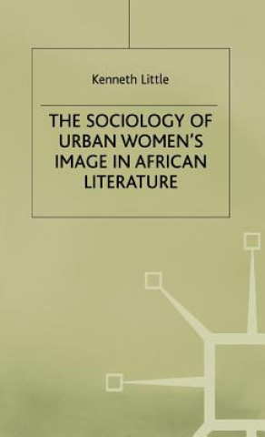 Βιβλίο Sociology of Urban Women's Image in African Literature Kenneth Little