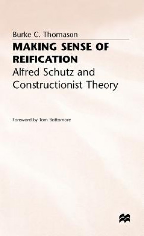 Könyv Making Sense of Reification Burke C. Thomason