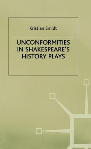 Book Unconformities in Shakespeare's History Plays Kristian Smidt