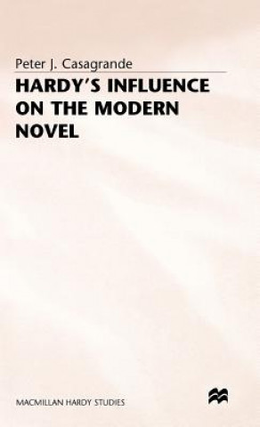 Kniha Hardy's Influence on the Modern Novel Peter J. Casagrande