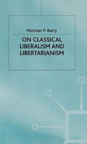 Książka On Classical Liberalism and Libertarianism Norman P. Barry