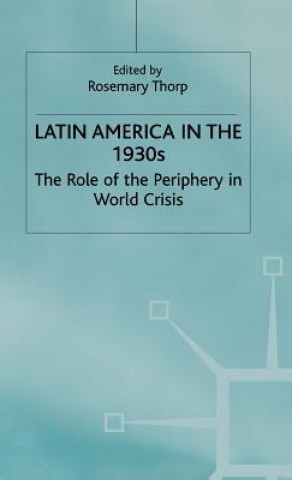 Knjiga Latin America in the 1930s Rosemary Thorp
