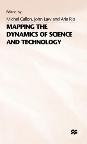 Carte Mapping the Dynamics of Science and Technology Michel Callon