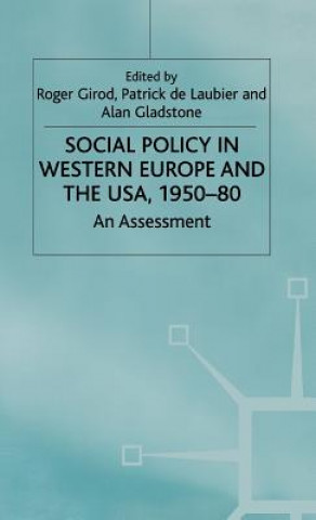 Carte Social Policy in Western Europe and the USA, 1950-80 Roger Girod