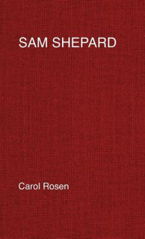 Knjiga Sam Shepard Carol Rosen