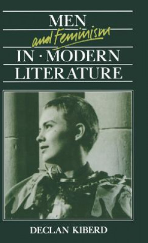 Kniha Men and Feminism in Modern Literature Declan Kiberd