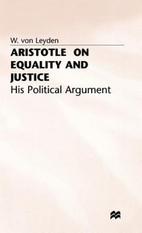 Книга Aristotle on Equality and Justice W.Von Leyden