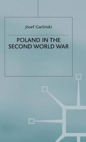 Knjiga Poland in the Second World War Jozef Garlinski