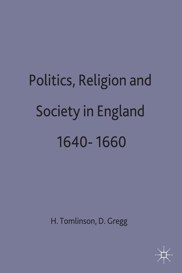 Kniha Politics, Religion and Society in England 1640-1660 Howard Tomlinson