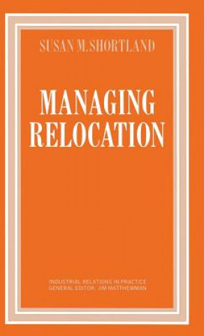Knjiga Managing Relocation Susan M. Shortland