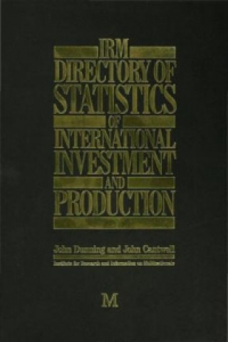 Kniha IRM Directory of Statistics of International Investment and Production John H. Dunning