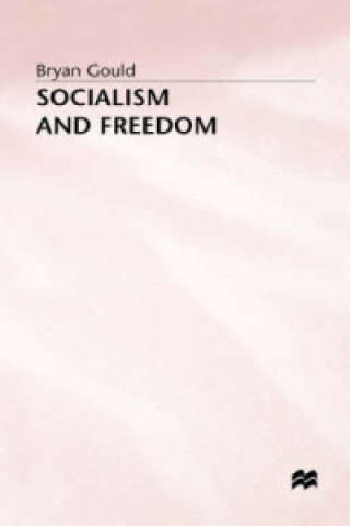 Kniha Socialism and Freedom Bryan Gould