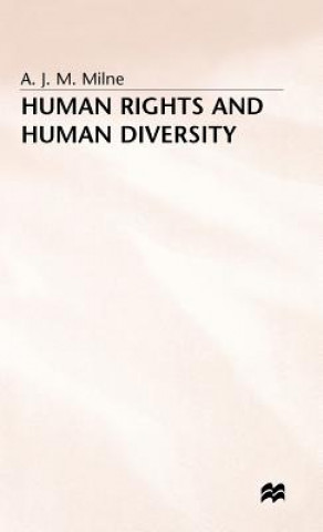 Kniha Human Rights and Human Diversity A.J.M. Milne