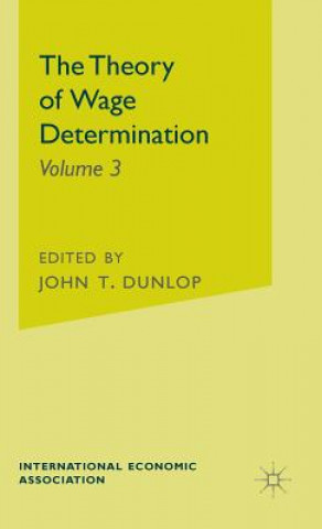 Kniha Theory of Wage Determination John T. Dunlop