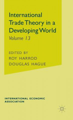 Könyv International Trade Theory in a Developing World Douglas Hagued