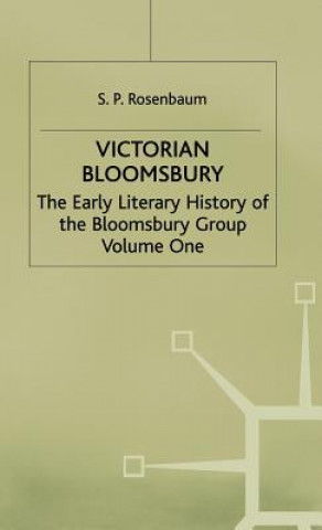 Knjiga Victorian Bloomsbury S. P. Rosenbaum