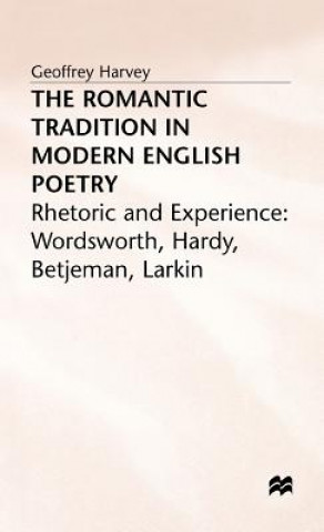 Kniha Romantic Tradition in Modern English Poetry Geoffrey Harvey