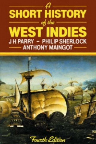 Книга Short History of the West Indies 4e J. H. Parry