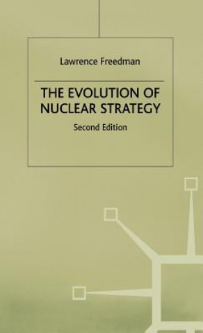 Knjiga Evolution of Nuclear Strategy Lawrence Freedman