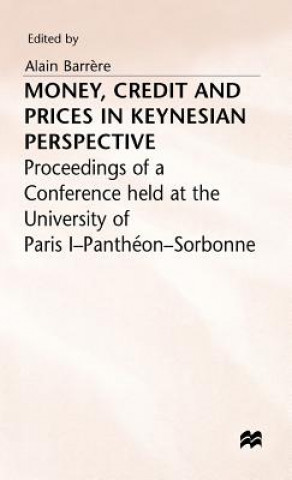 Könyv Money, Credit and Prices in Keynesian Perspective Alain Barrere