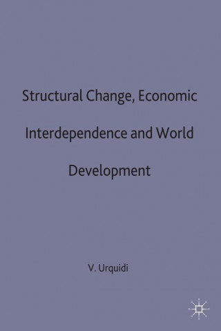 Carte Structural Change, Economic Interdependence and World Development Victor L. Urquidi