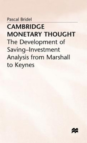 Kniha Cambridge Monetary Thought Pascal Bridel