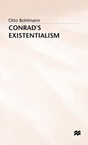 Livre Conrad's Existentialism Otto Bohlmann