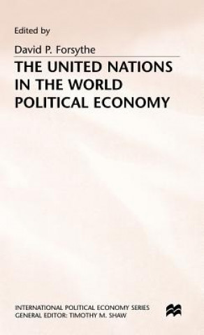 Książka United Nations in the World Political Economy David P. Forsythe