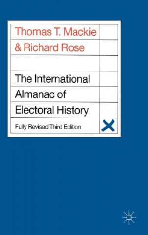 Książka International Almanac of Electoral History Thomas Taylor MacKie