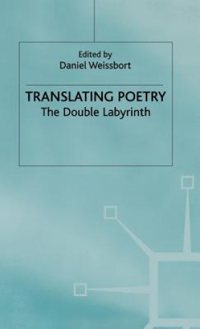 Könyv Translating Poetry Daniel Weissbort