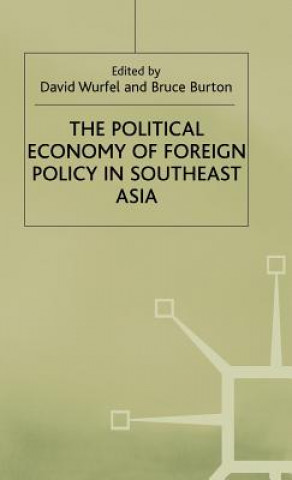 Книга Political Economy of Foreign Policy in Southeast Asia David Wurfel